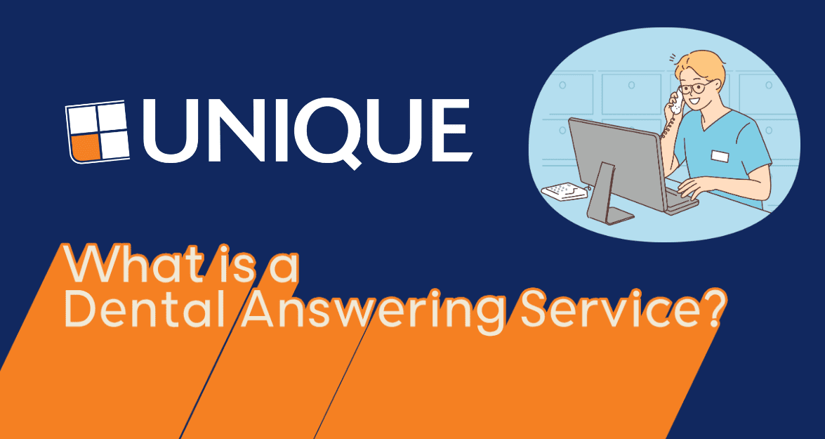 What is a Dental Answering Service and Why Do I Need It? Unique